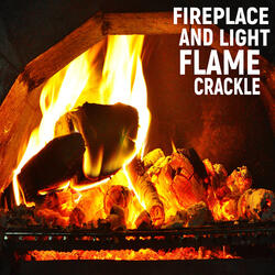 Fireplace and Light Flame Crackle