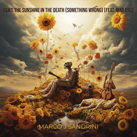 I Like the Sunshine in the Death (Something Wrong)