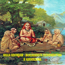 Bhaja Govindam - Bhagavadgita Kichidadhithia