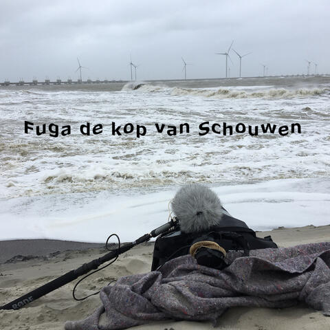Fuga De Kop Van Schouwen