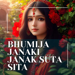 Bhumija Janaki Janak Suta Sita