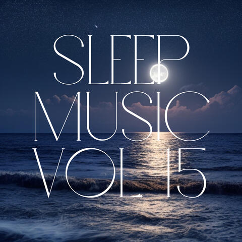 Sleep Music, Vol. 15