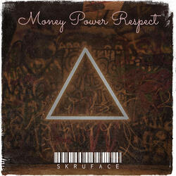 Money Power Respect