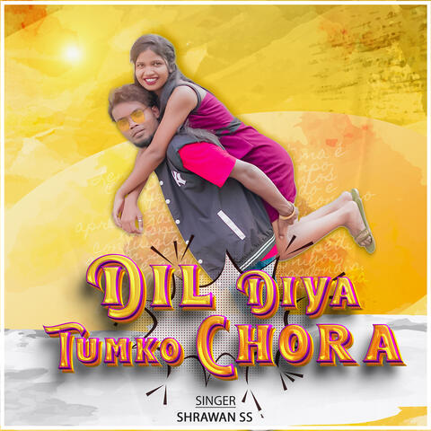 Dil Diya Tumko Chora