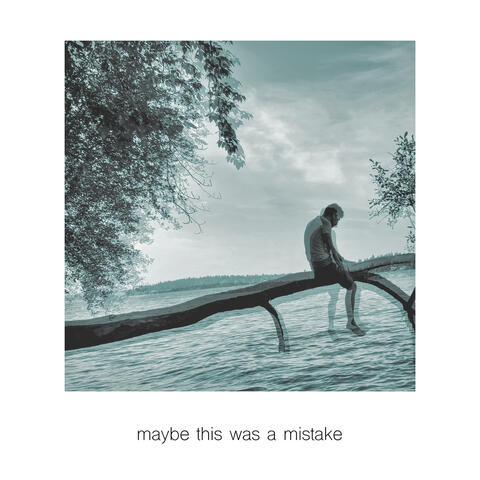 Maybe This Was a Mistake