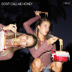 Don't Call Me Honey