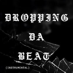 Dropping da Beat (Instrumental)