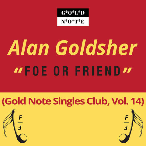 Foe or Friend (Gold Note Singles Club, Vol. 14)