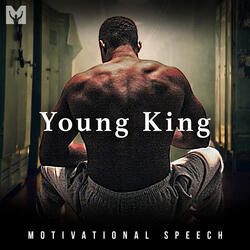 Young King (Motivational Speech)