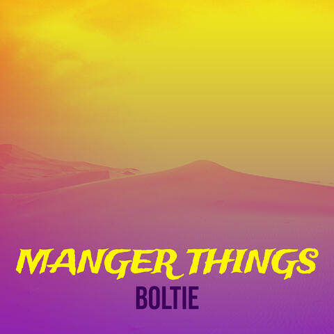 Manger Things