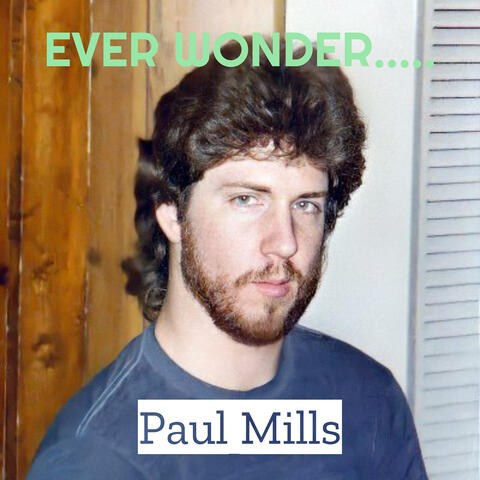 Ever Wonder.....