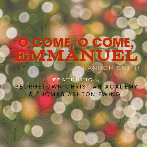O Come, O Come, Emmanuel