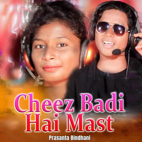 Cheez Badi Hai Mast