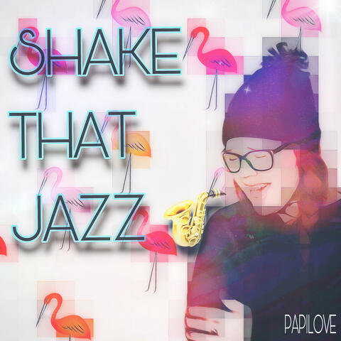 Shake That Jazz