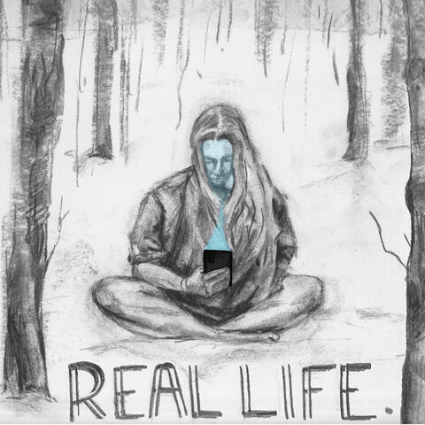 Real Life