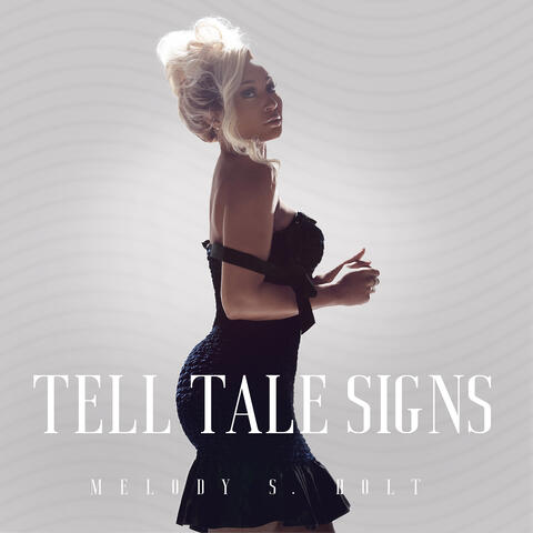 Tell Tale Signs