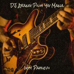 DJ Abang Pilih Yg Mana