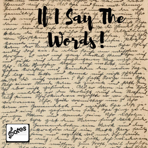 If I Say the Words