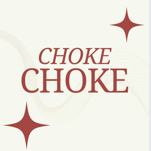 Choke Choke