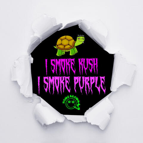 I Smoke Kush I Smoke Purple