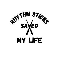 Rhythm Sticks Saved My Life