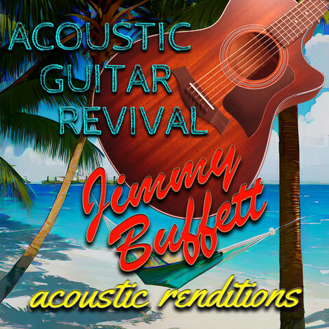 Jimmy Buffett Acoustic Renditions