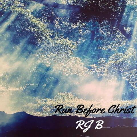 Run Before Christ