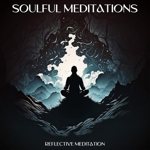 Soulful Meditations