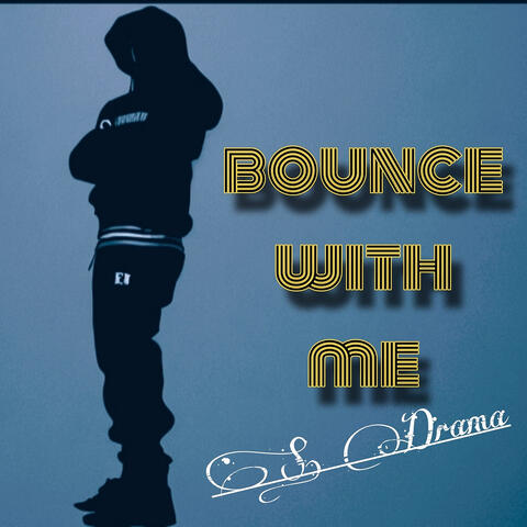 Bounce With Me