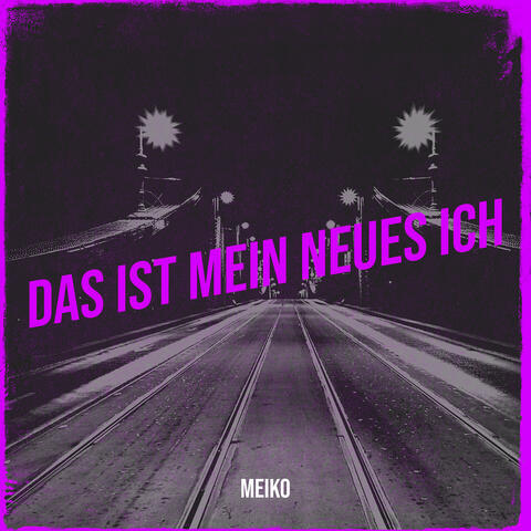 Das Ist Mein Neues Ich