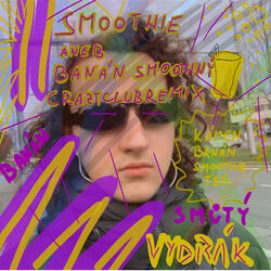 Smoothie, Aneb Banán Smoothný (Crazy Club Remix) [Extended Version]