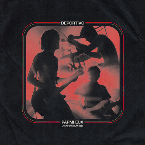 Parmi Eux (Live Au Bataclan 2005)