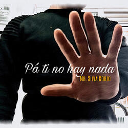 Pá Ti No Hay Nada