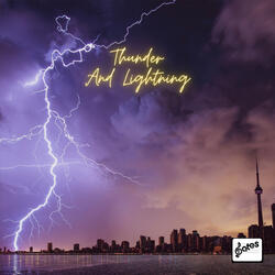Thunder and Lightning