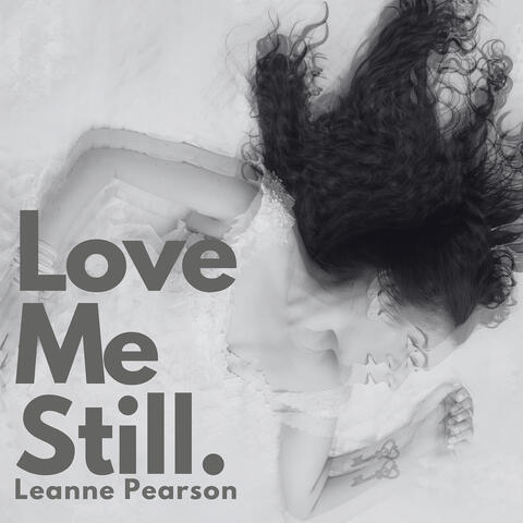 Love Me Still