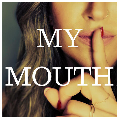 My Mouth