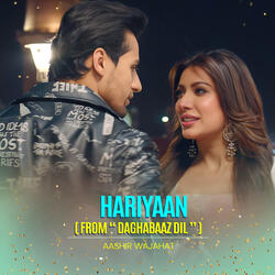 Hariyaan (From "Daghabaaz Dil")