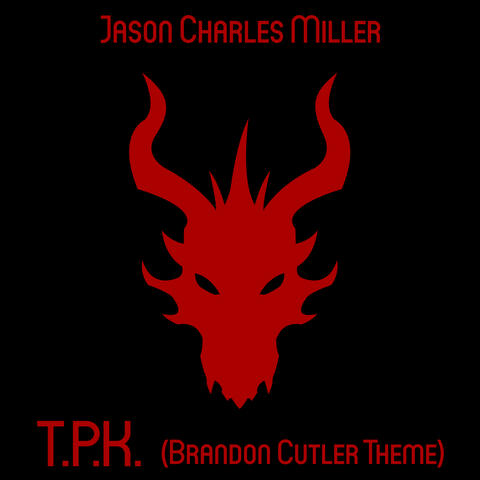 T.P.K. (Brandon Cutler Theme)