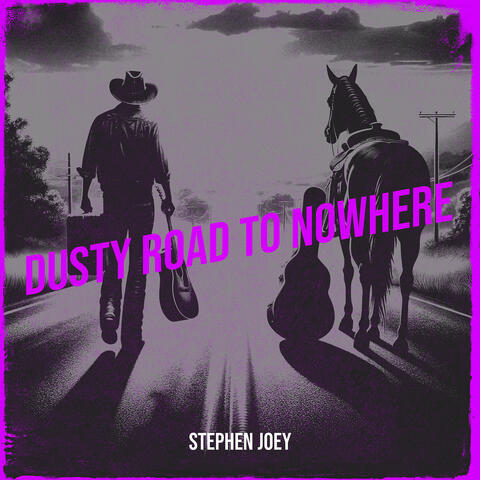 Dusty Road to Nowhere