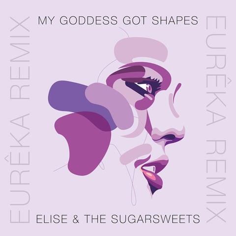 My Goddess Got Shapes (Eurêka Remix)