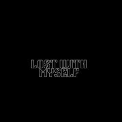 Lost with Myself
