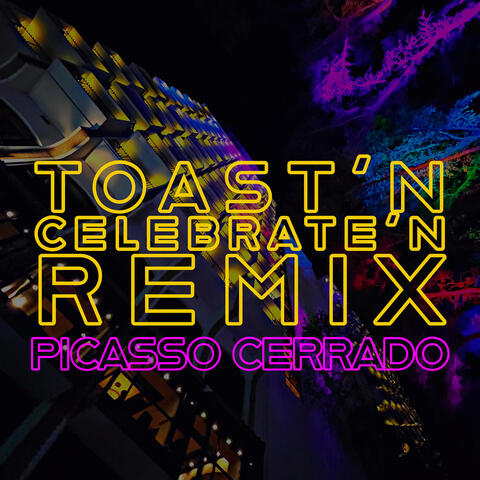 Toast’n Celebrate’n (Remix)