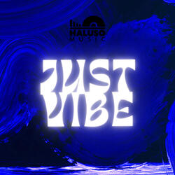Just Vibe