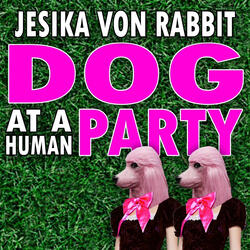 Dog at a Human Party