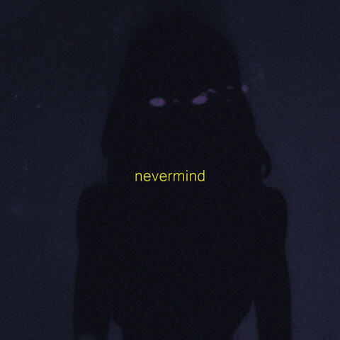 Nevermind