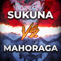 Sukuna vs. Mahoraga