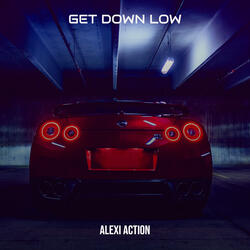 Get Down Low
