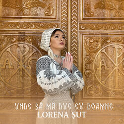 Unde Să Mă Duc Eu, Doamne