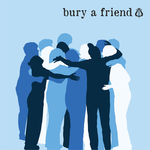 Bury a Friend