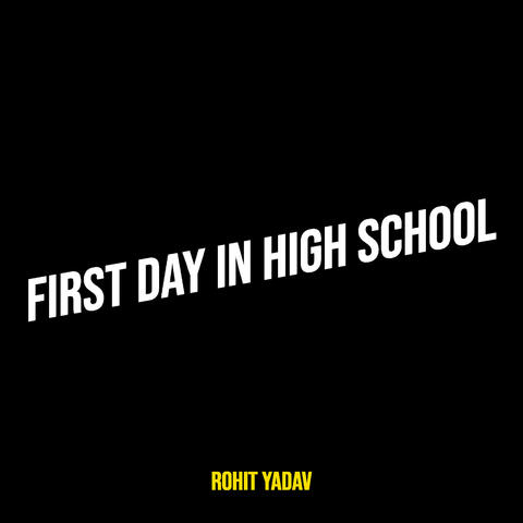 First Day in High School